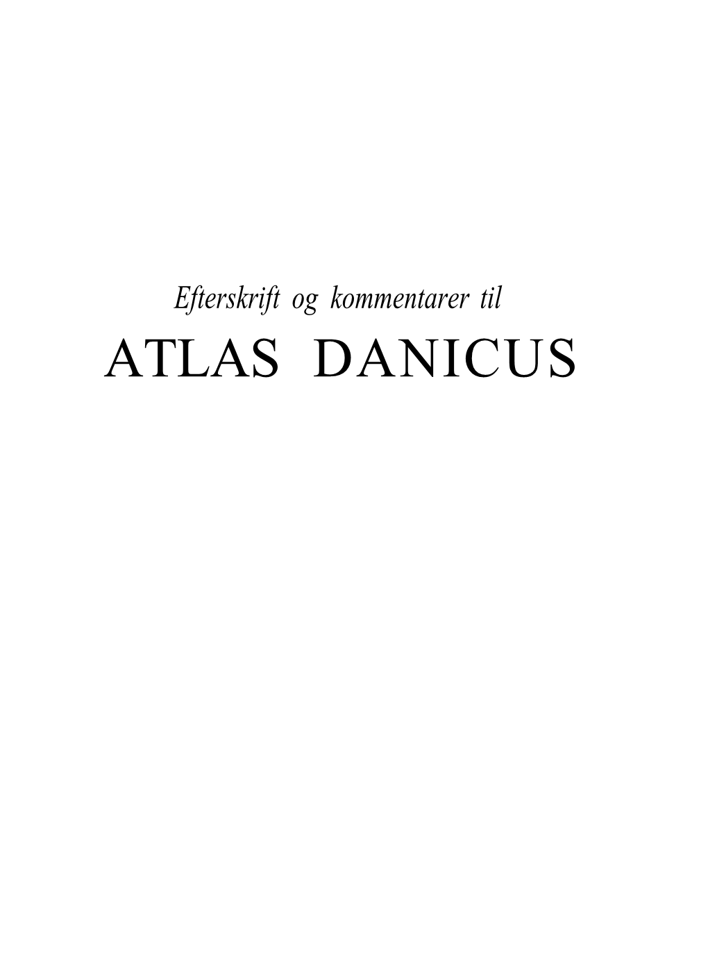 Atlas Danicus Indhold