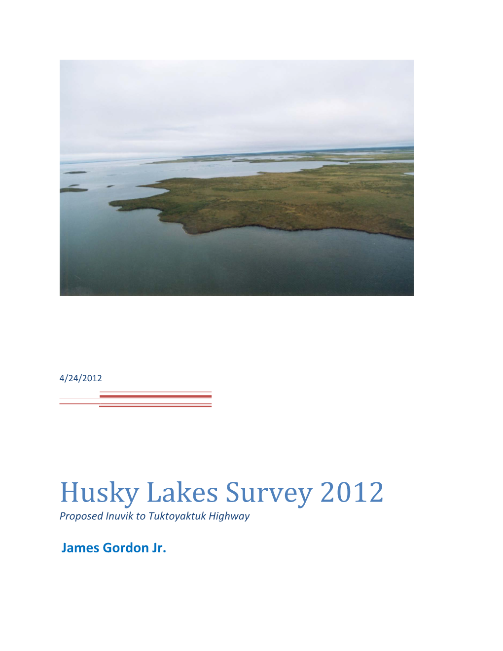 Husky Lakes Survey 2012 Proposed Inuvik to Tuktoyaktuk Highway