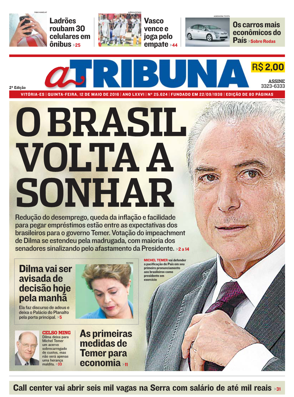 Dilma Vai Ser Avisada De Decisão Hoje Pela Manhã As Primeiras Medidas De Temer Para Economia &gt;11