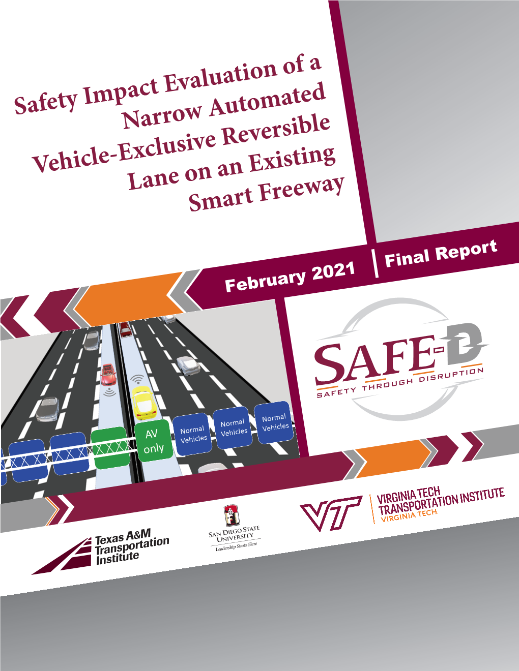 Safety Impact Evaluation of a Narrow-Automated Vehicle- Feburary 2021 Exclusive Reversible Lane on an Existing Smart Freeway 6