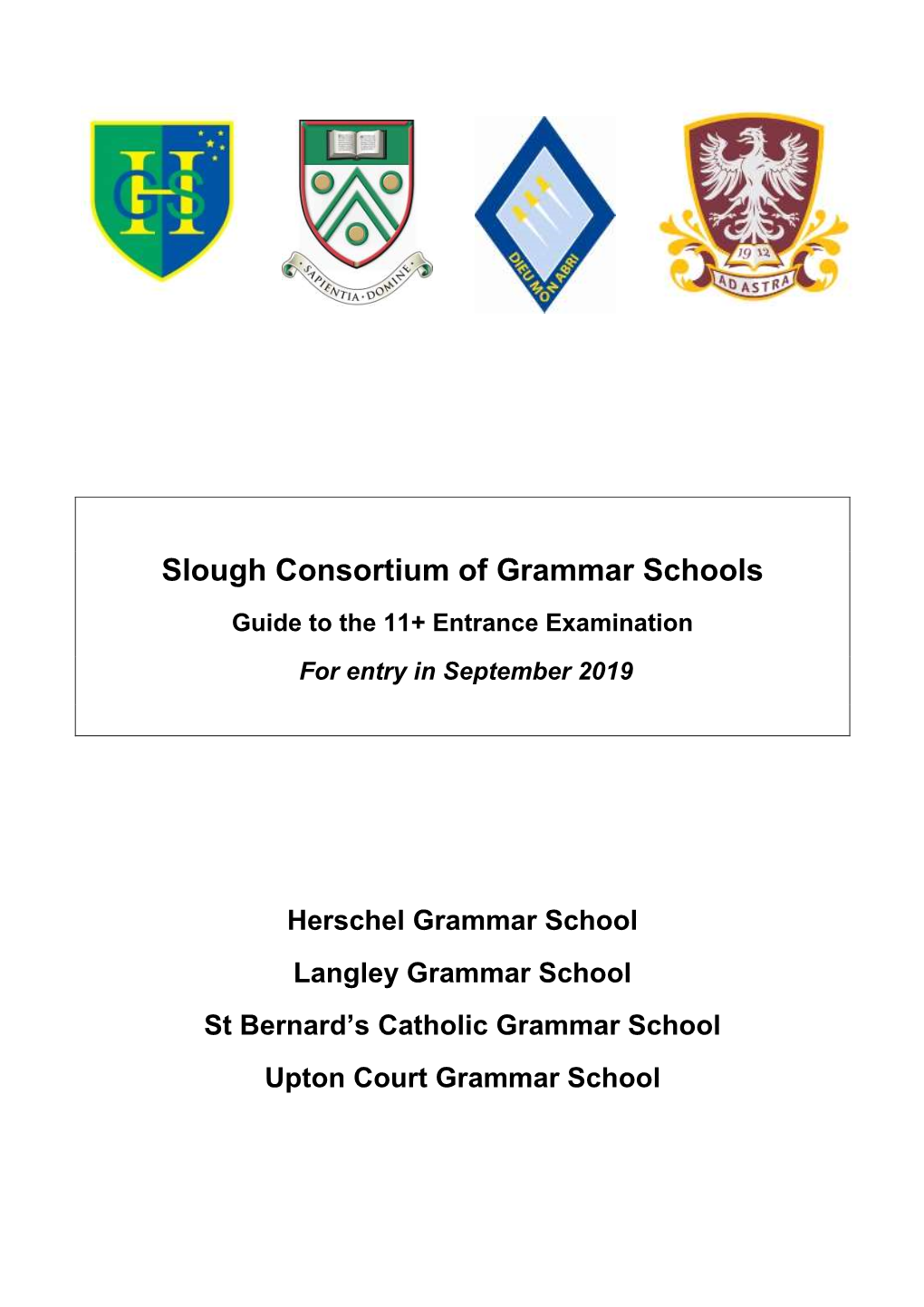 Slough Consortium of Grammar Schools Guide to the 11+ Entrance Examination for Entry in September 2019