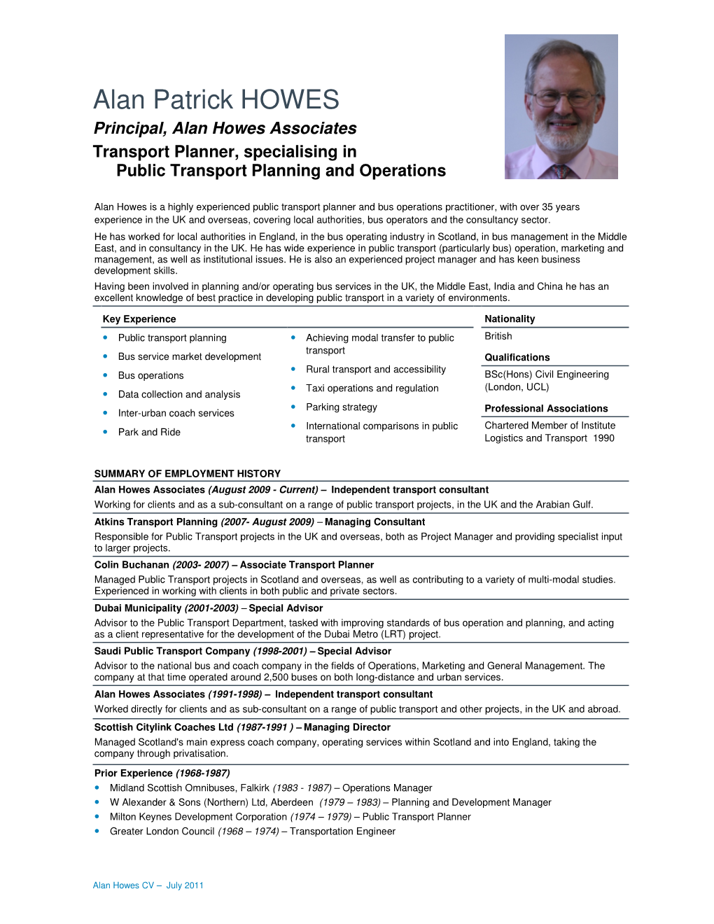 Alan Patrick HOWES Principal, Alan Howes Associates Transport Planner, Specialising in Public Transport Planning and Operations