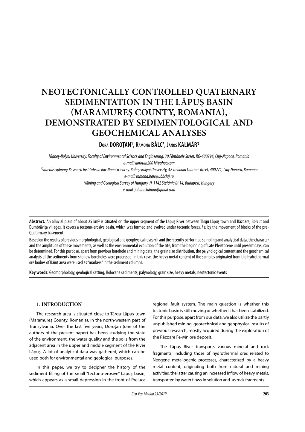 MARAMUREŞ COUNTY, ROMANIA), DEMONSTRATED by SEDIMENTOLOGICAL and GEOCHEMICAL ANALYSES Dora DOROŢAN1, Ramona BÂLC2, János KALMÁR3