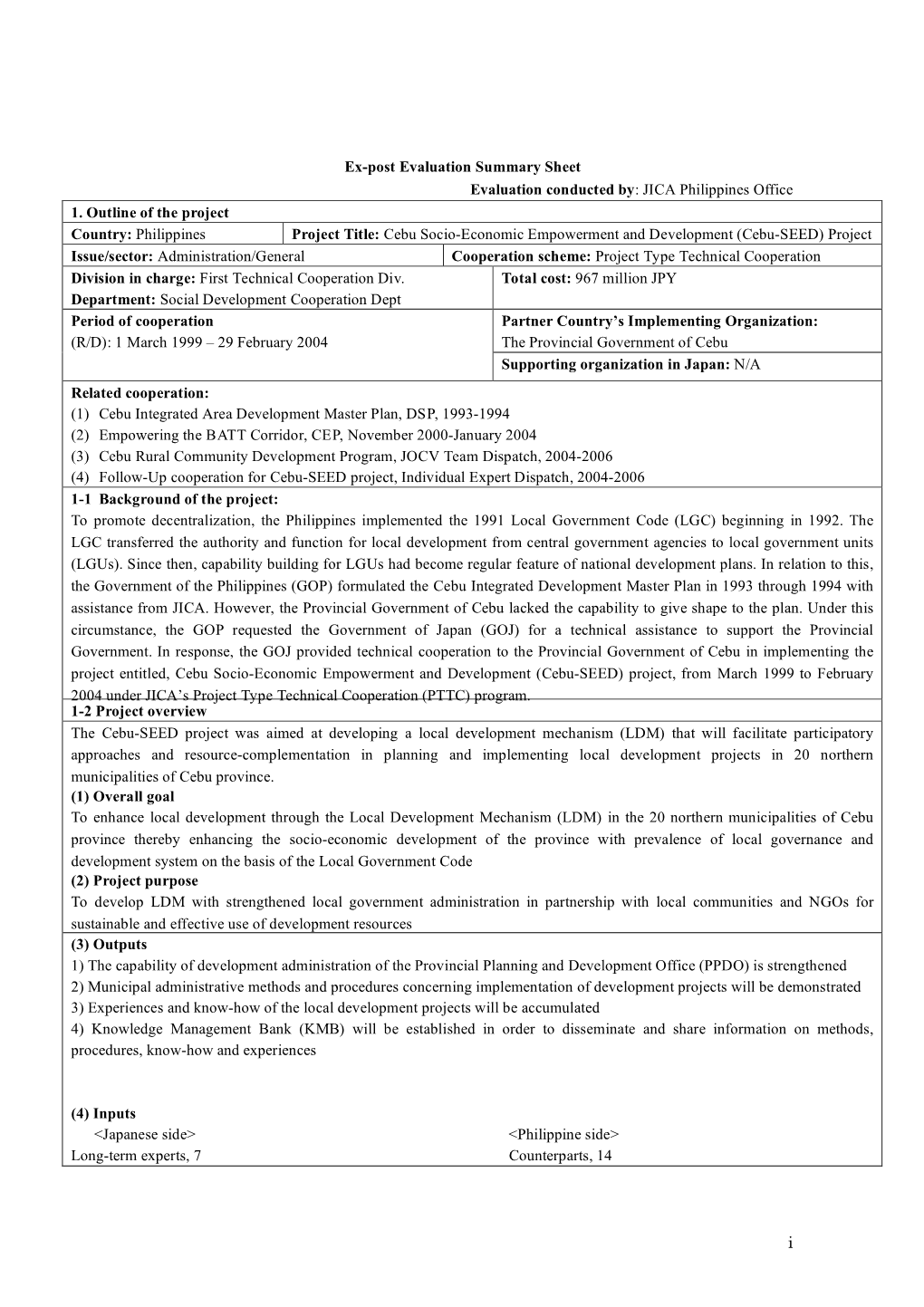 (Cebu-SEED) Project Issue/Sector: Administration/General Cooperation Scheme: Project Type Technical Cooperation Division in Charge: First Technical Cooperation Div