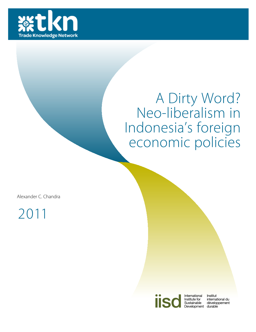 A Dirty Word? Neo-Liberalism in Indonesia's Foreign Economic Policies