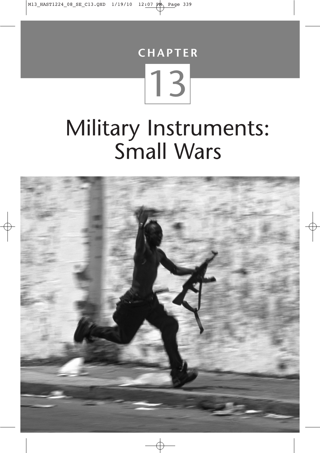 Military Instruments: Small Wars M13 HAST1224 08 SE C13.QXD 1/19/10 12:07 PM Page 340