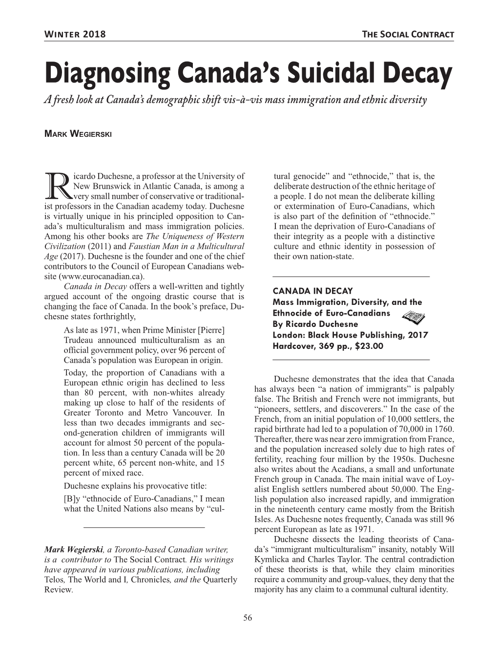 Diagnosing Canada's Suicidal Decay