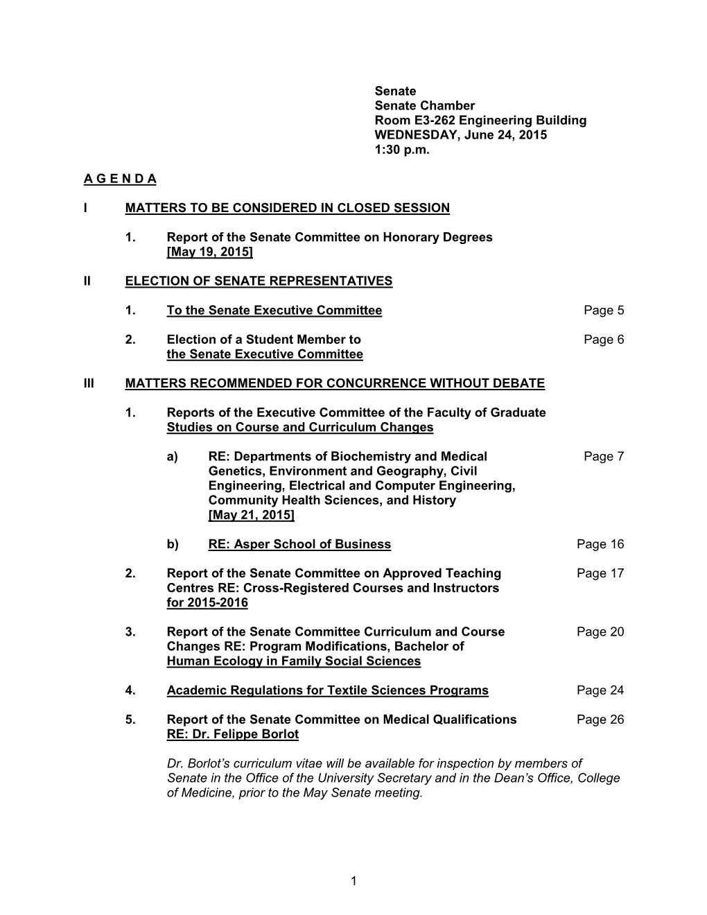 Senate Senate Chamber Room E3-262 Engineering Building WEDNESDAY, June 24, 2015 1:30 P.M