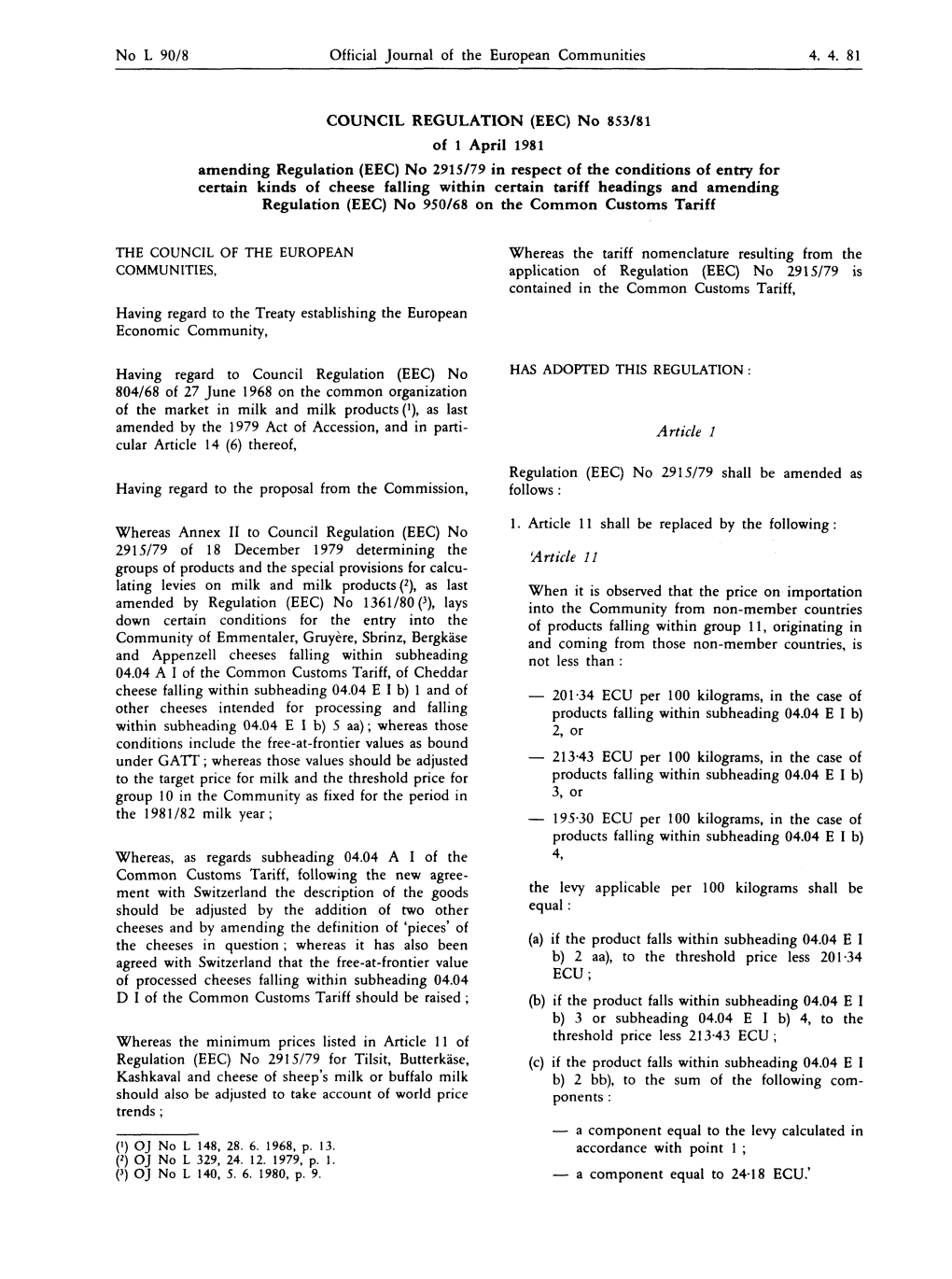 Whereas the Tariff Nomenclature Resulting from the of Products Falling