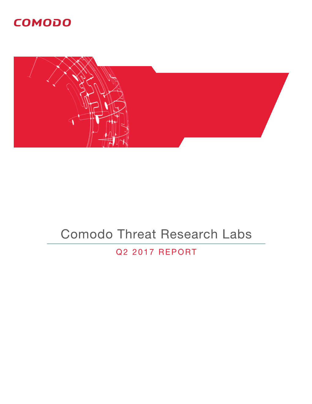 Comodo Threat Research Labs Q2 2017 REPORT THREAT RESEARCH LABS