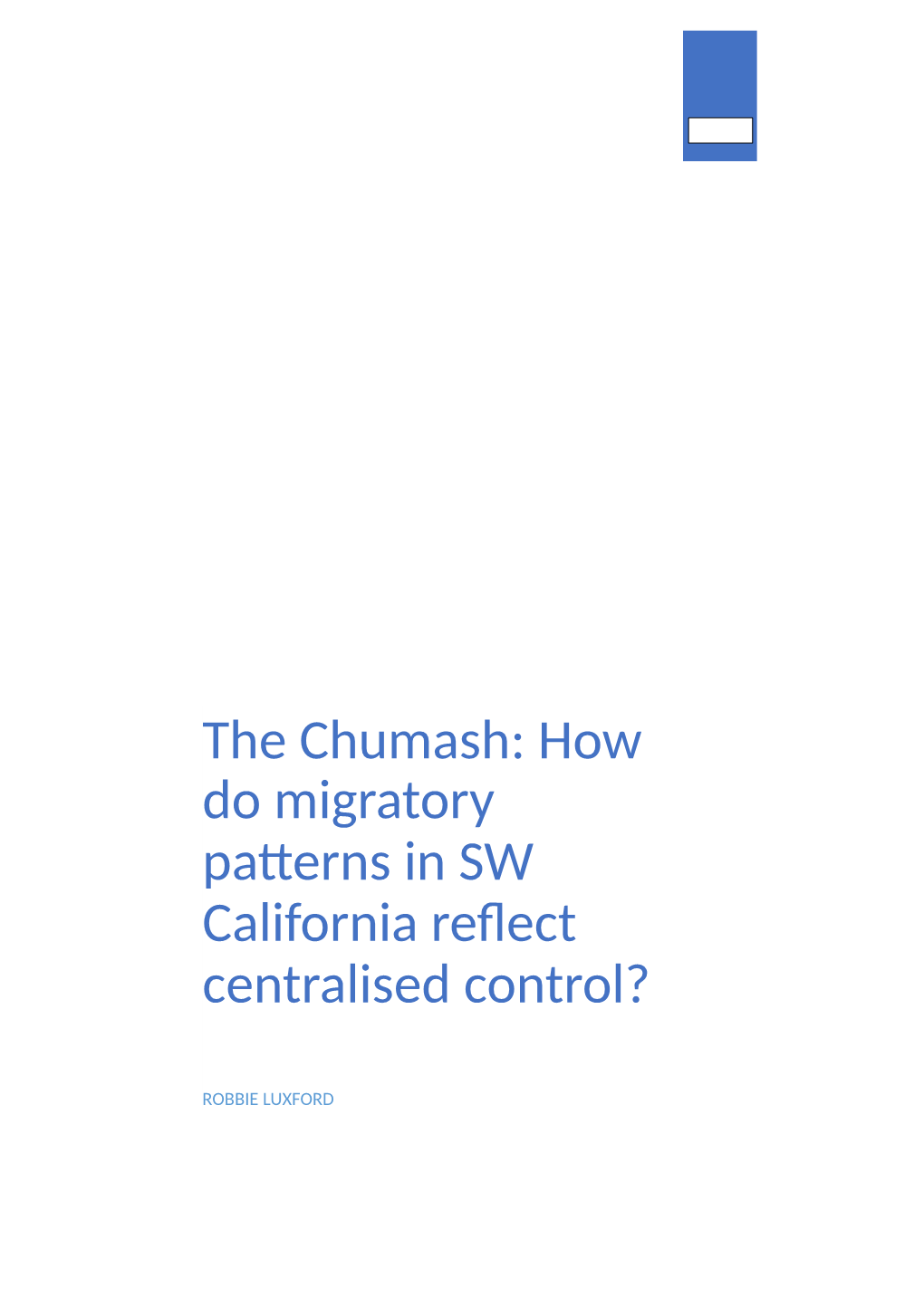 The Chumash: How Do Migratory Patterns in SW California Reflect Centralised Control?