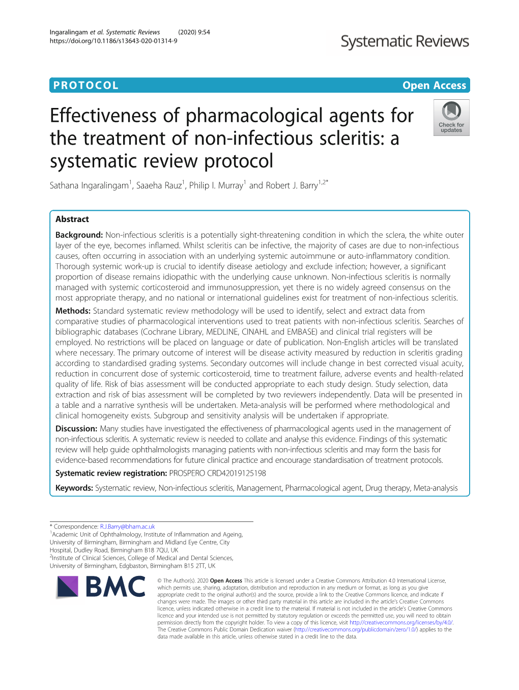Effectiveness of Pharmacological Agents for the Treatment of Non-Infectious Scleritis: a Systematic Review Protocol Sathana Ingaralingam1, Saaeha Rauz1, Philip I
