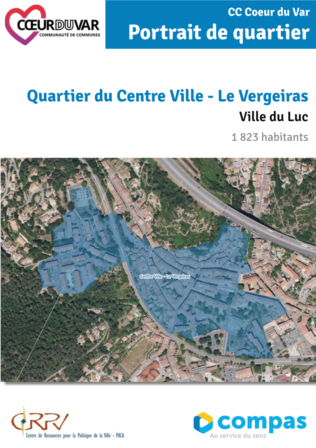 Quartier Du Centre Ville - Le Vergeiras Ville Du Luc 1 823 Habitants 18% De La Population Du Luc Réside Au Sein Du Quartier Prioritaire Du Centre Ville - Le Vergeiras