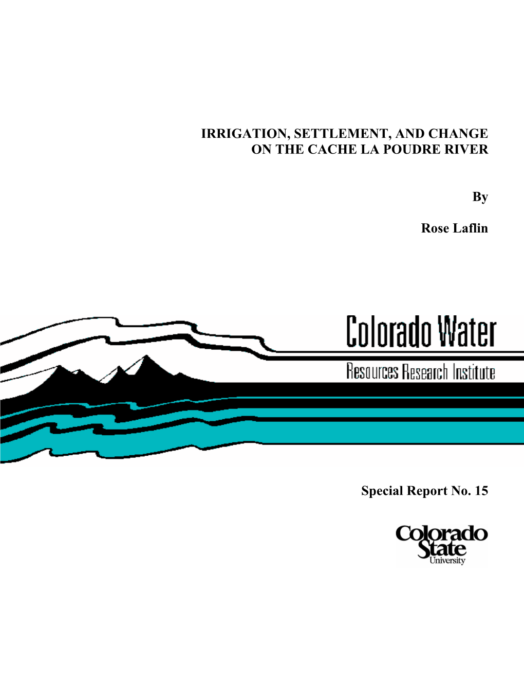 Irrigation, Settlement, and Change on the Cache La Poudre River