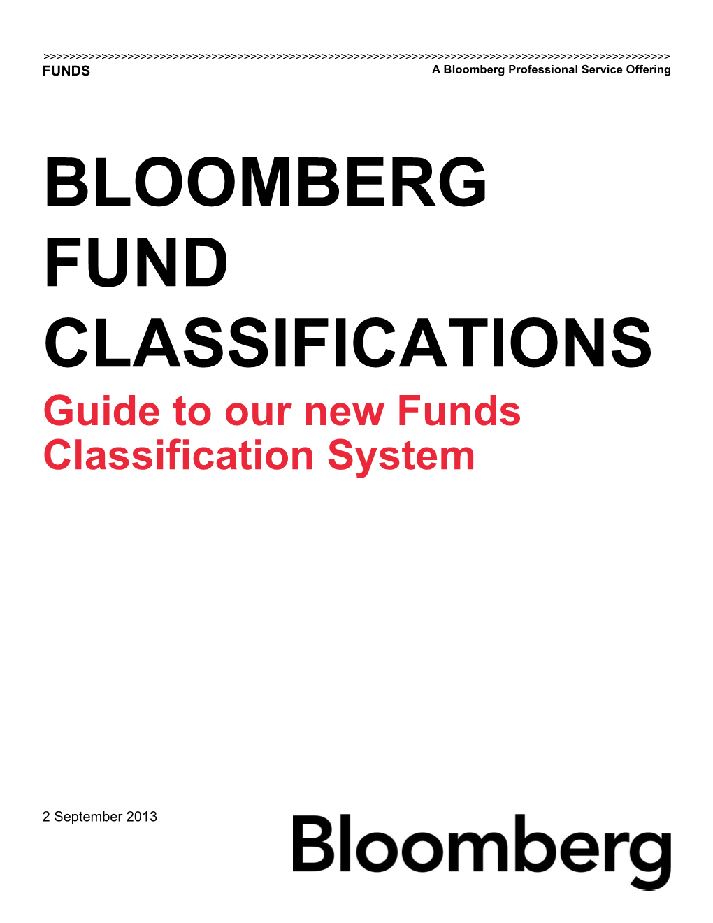 BLOOMBERG FUND CLASSIFICATIONS Guide to Our New Funds Classification System