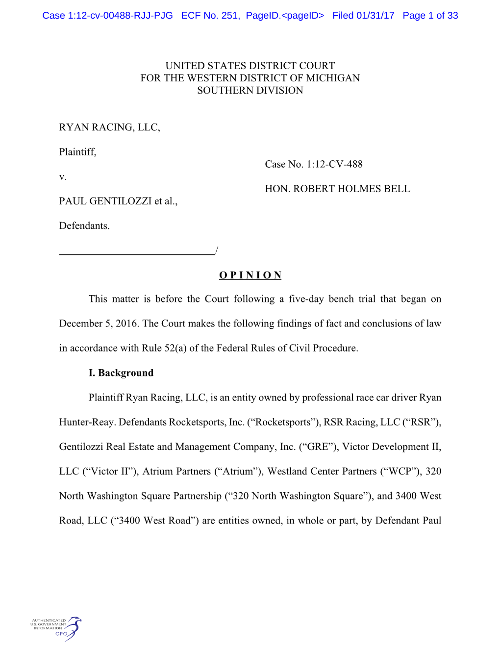 UNITED STATES DISTRICT COURT for the WESTERN DISTRICT of MICHIGAN SOUTHERN DIVISION RYAN RACING, LLC, Plaintiff, Case No. 1:12-C