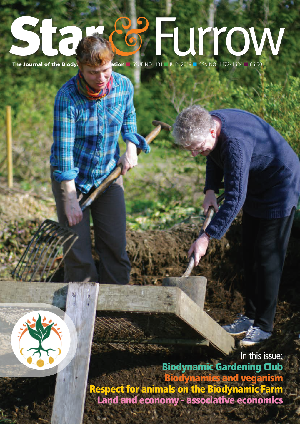 In This Issue: Biodynamic Gardening Club Biodynamics and Veganism Respect for Animals on the Biodynamic Farm Land and Economy - Associative Economics