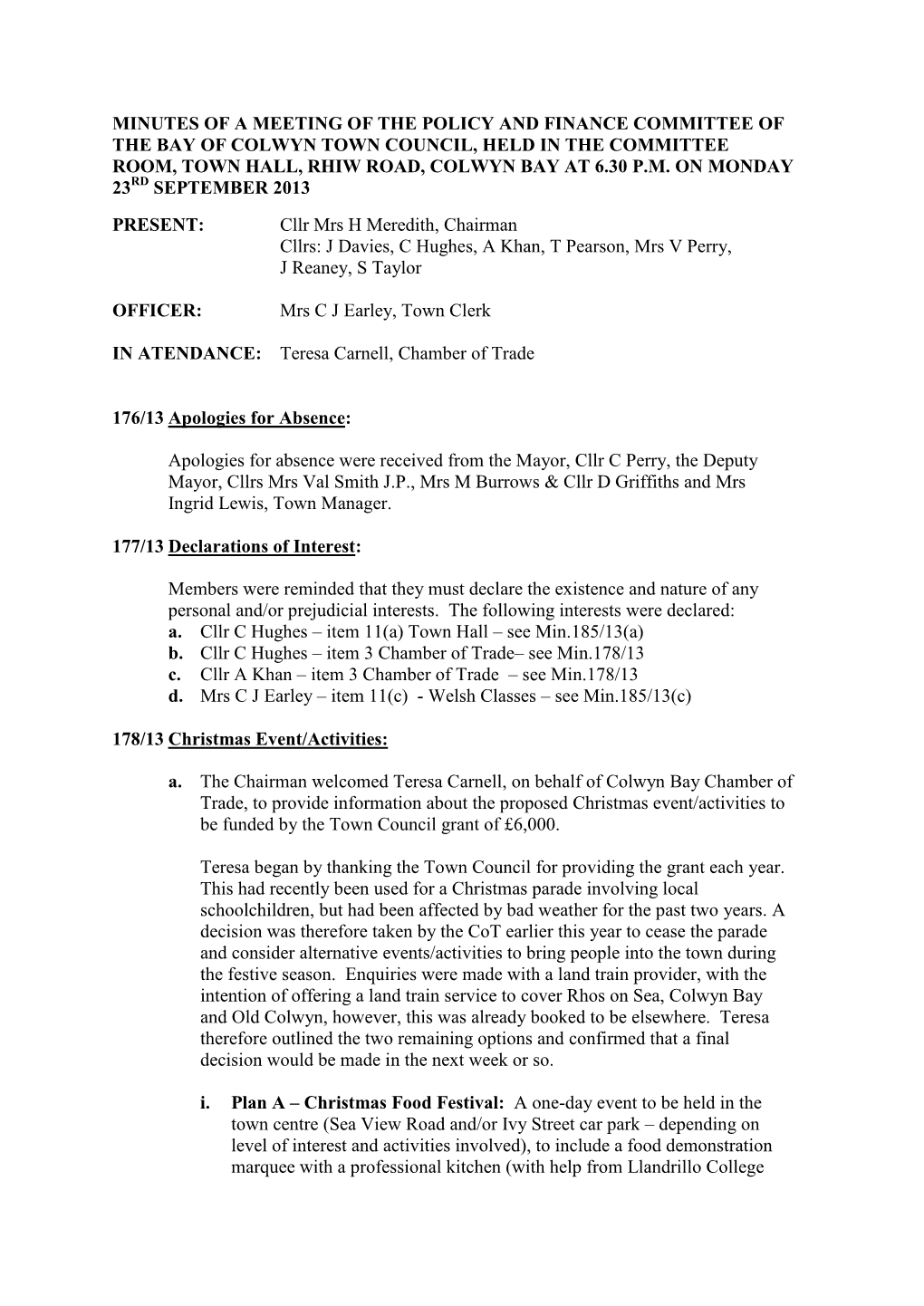 Minutes of a Meeting of the Policy and Finance Committee of the Bay of Colwyn Town Council, Held in the Committee Room, Town Hall, Rhiw Road, Colwyn Bay at 6.30 P.M