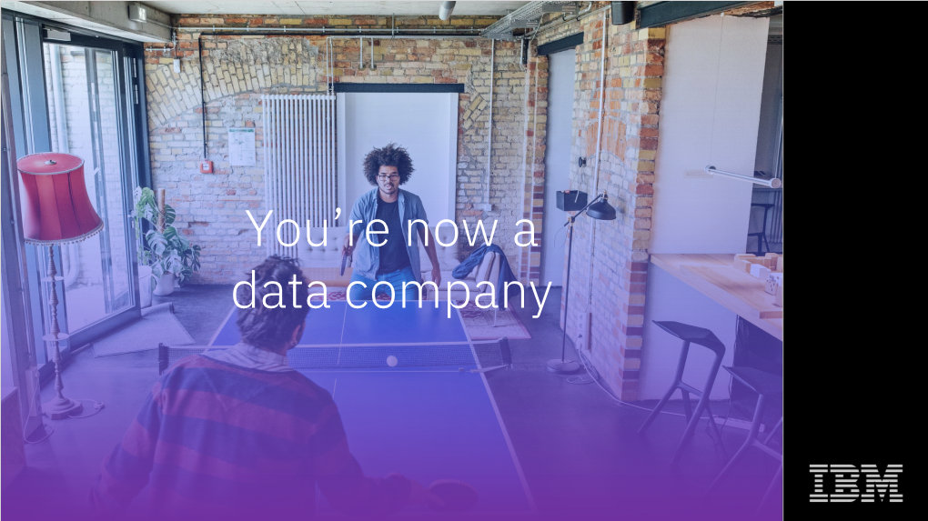 You're Now a Data Company