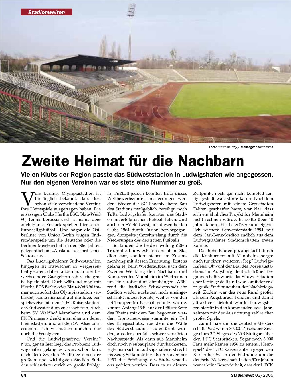 Zweite Heimat Für Die Nachbarn Vielen Klubs Der Region Passte Das Südweststadion in Ludwigshafen Wie Angegossen