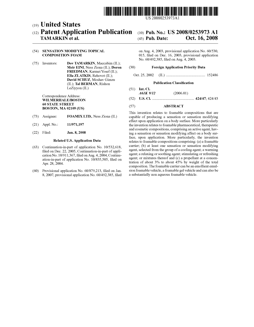 (12) Patent Application Publication (10) Pub. No.: US 2008/0253973 A1 TAMARKIN Et Al