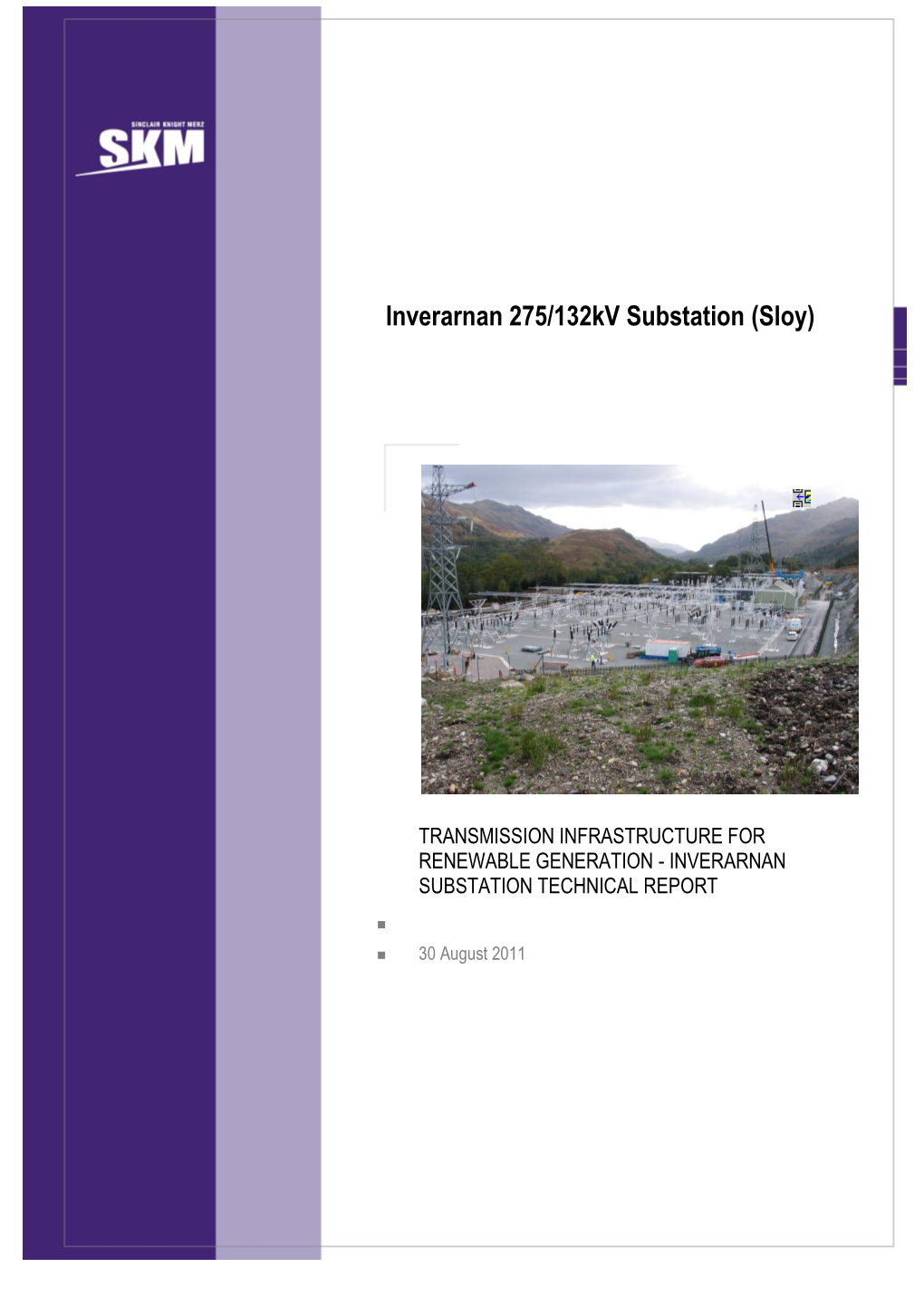 Sloy Post Construction Report and Completion Certificate.Docx PAGE I Transmission Infrastructure for Renewable Generation - Inverarnan Substation Technical Report
