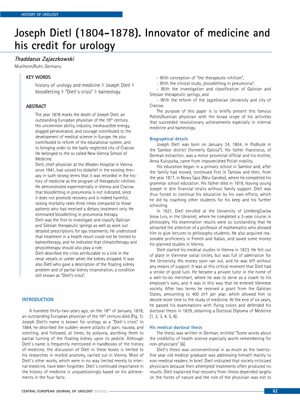 Joseph Dietl (1804-1878). Innovator of Medicine and His Credit for Urology Thaddaeus Zajaczkowski Muelheim/Ruhr, Germany