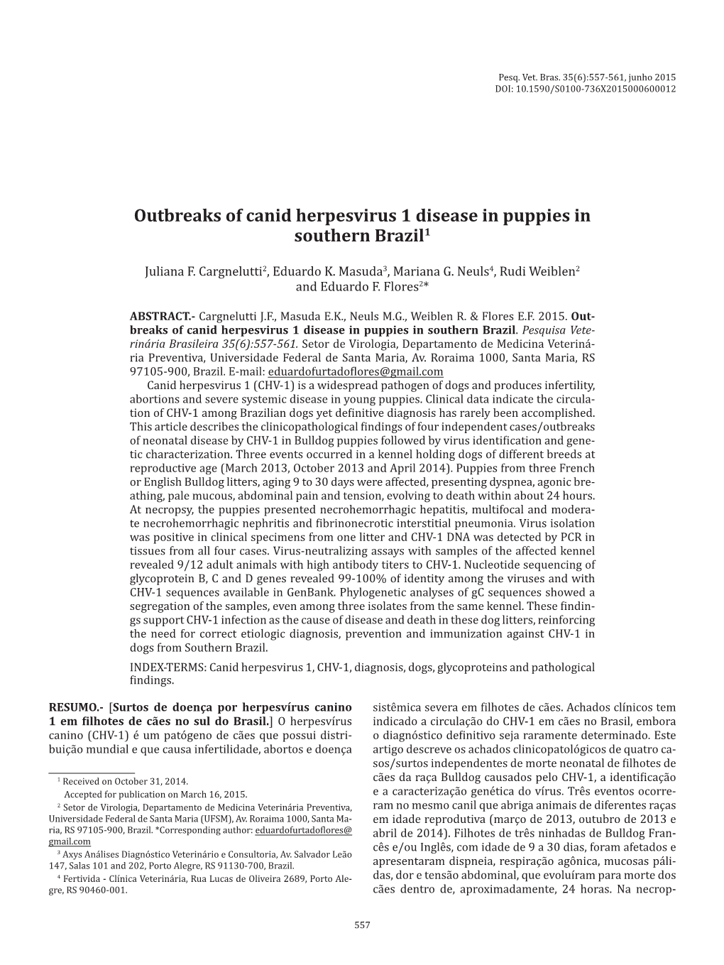 Outbreaks of Canid Herpesvirus 1 Disease in Puppies in Southern Brazil1