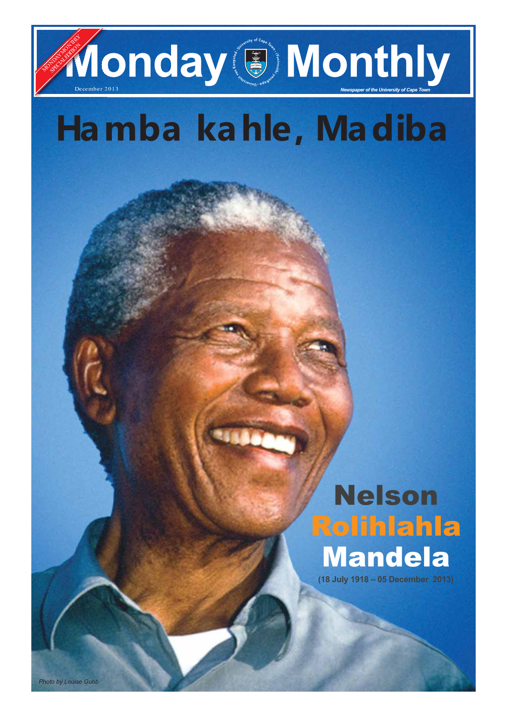 A Tribute to Nelson Rolihlahla Mandela