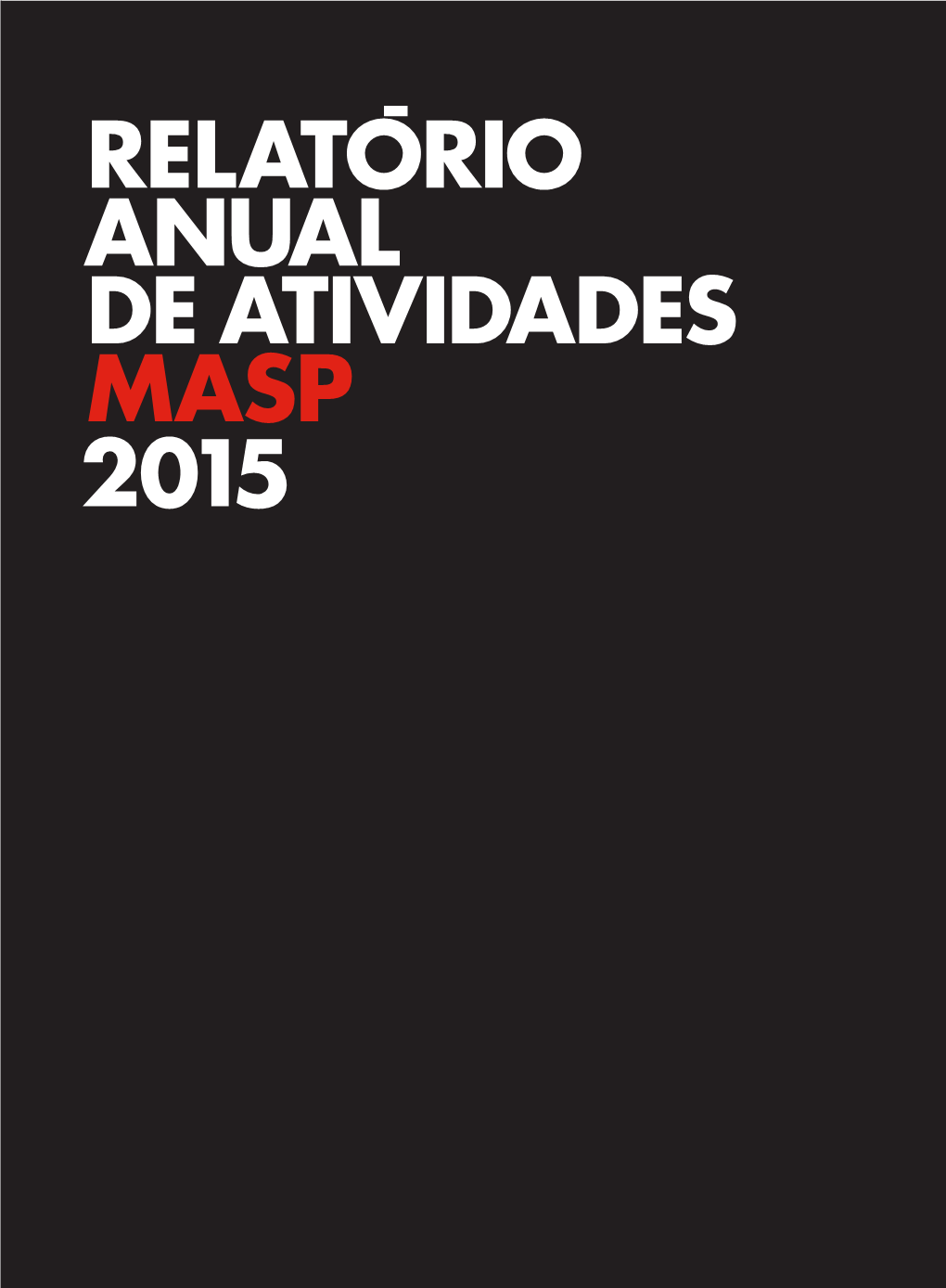 Relatorio Anual De Atividades Masp 2015