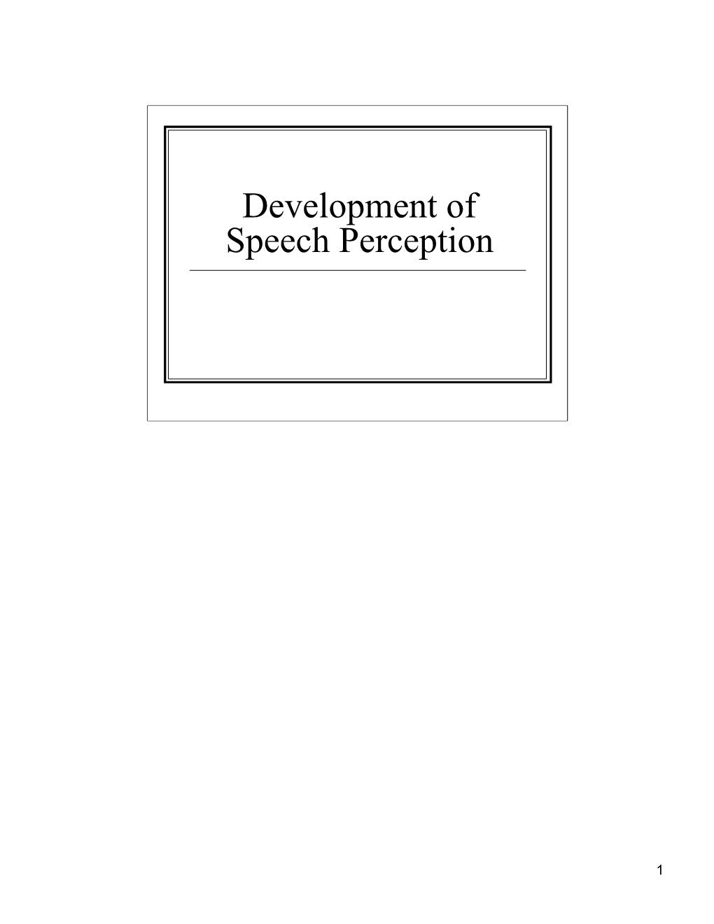 Development of Speech Perception