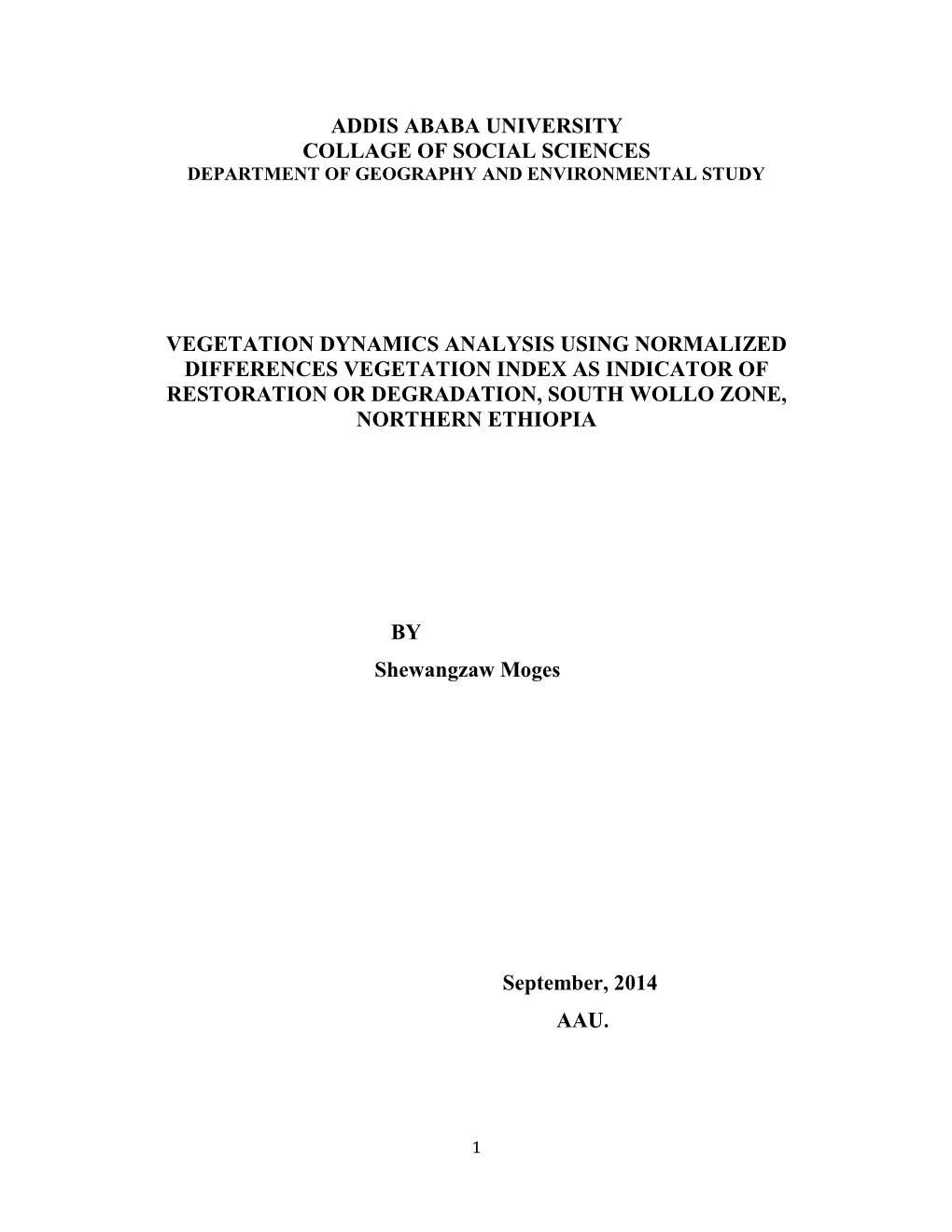 Vegetation Dynamics Analysis Using Normalized Differences Vegetation Index As Indicator of Restoration Or Degradation, South Wollo Zone, Northern Ethiopia