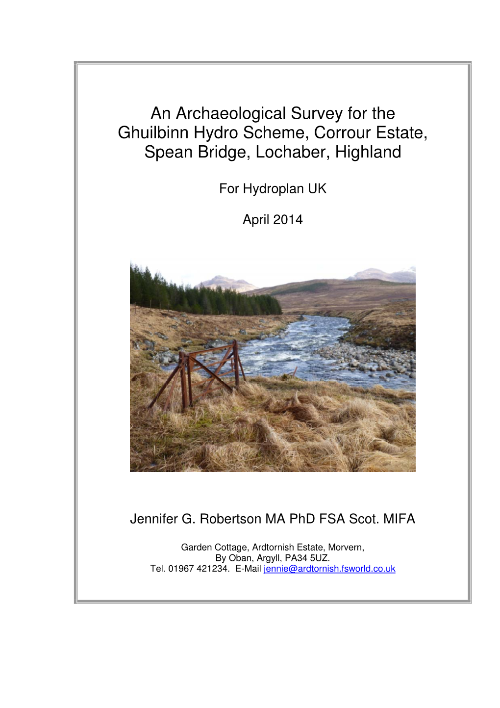 An Archaeological Survey for the Ghuilbinn Hydro Scheme, Corrour Estate, Spean Bridge, Lochaber, Highland