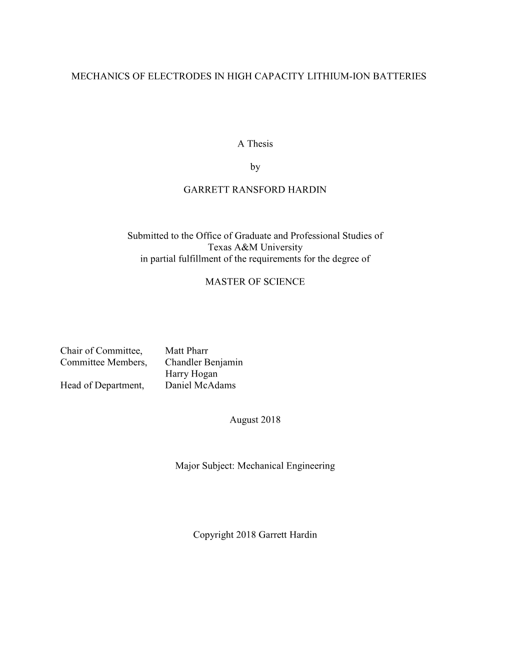 MECHANICS of ELECTRODES in HIGH CAPACITY LITHIUM-ION BATTERIES a Thesis by GARRETT RANSFORD HARDIN Submitted to the Office of G