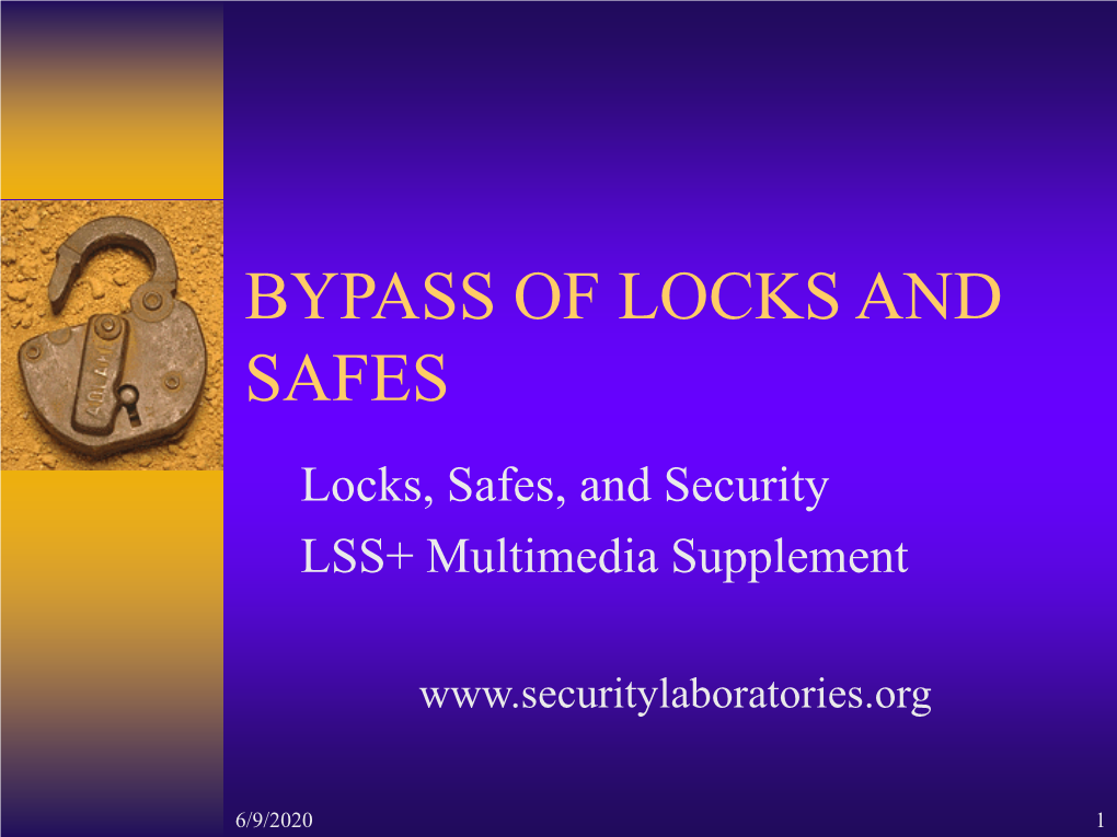 BYPASS of LOCKS and SAFES Locks, Safes, and Security LSS+ Multimedia Supplement