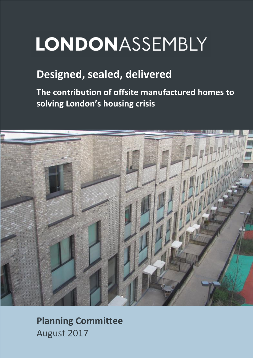 Design, Sealed, Delivered: the Contribution of Offsite Manufactured Homes to Solving London's Housing Crisis