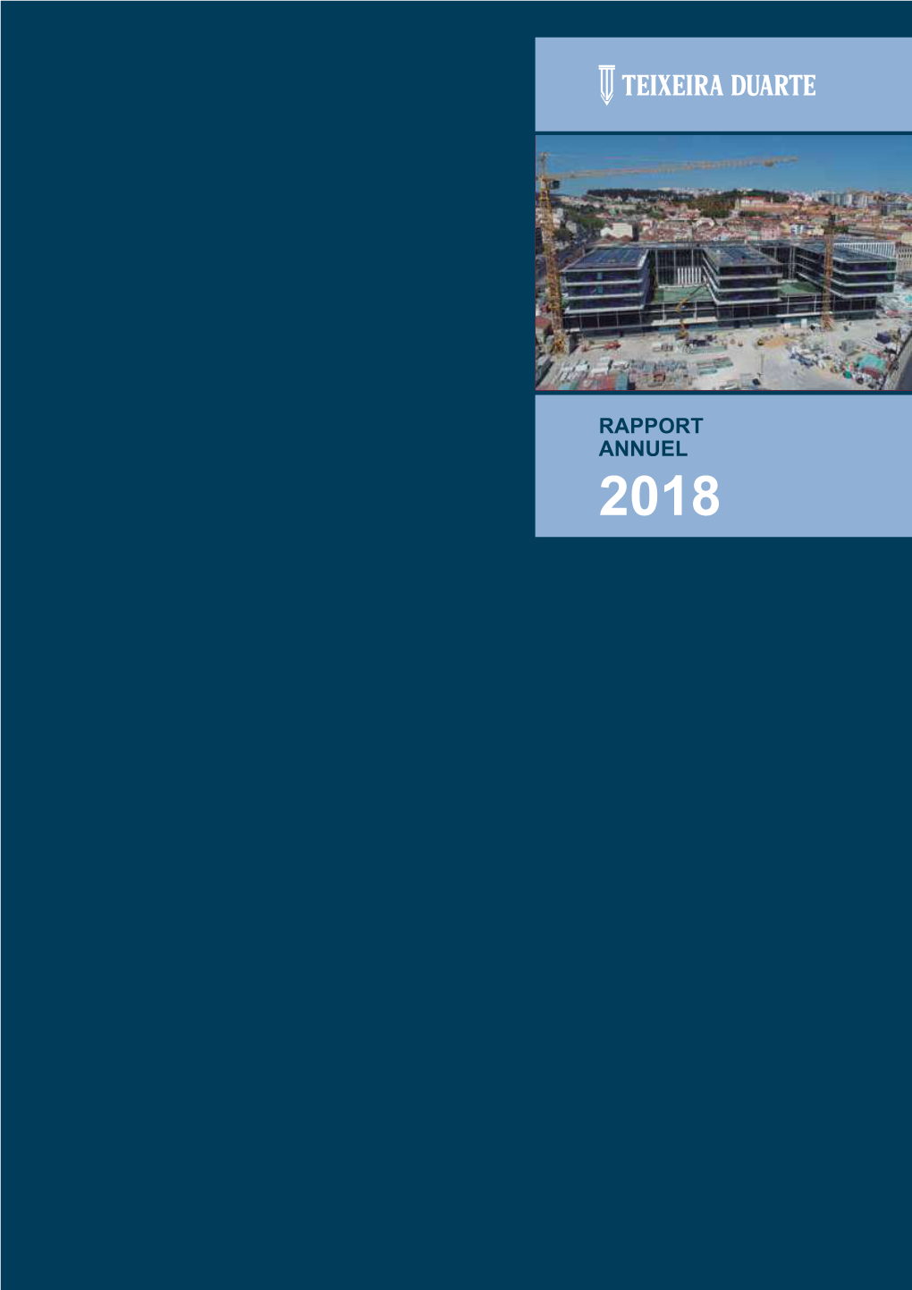 RAPPORT ANNUEL 2018 Construction De L'hôpital CUF Tejo LISBONNE - PORTUGAL RAPPORT ANNUEL 2018