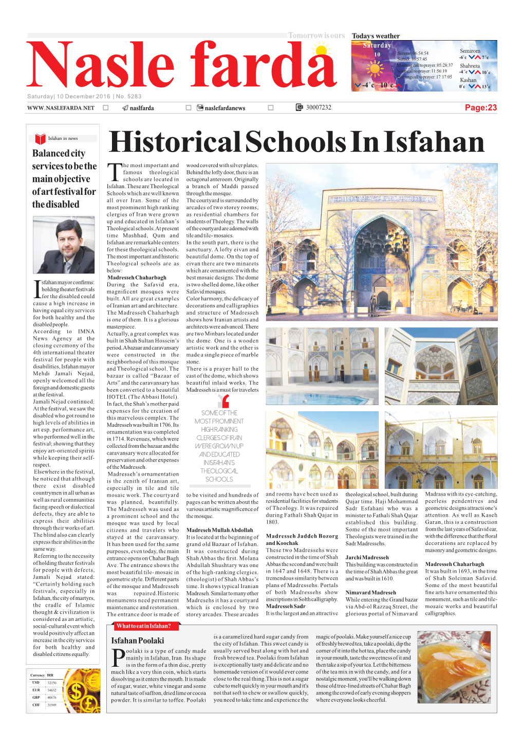 Historical Schools in Isfahan Services to Be the He Most Important and Wood Covered with Silver Plates