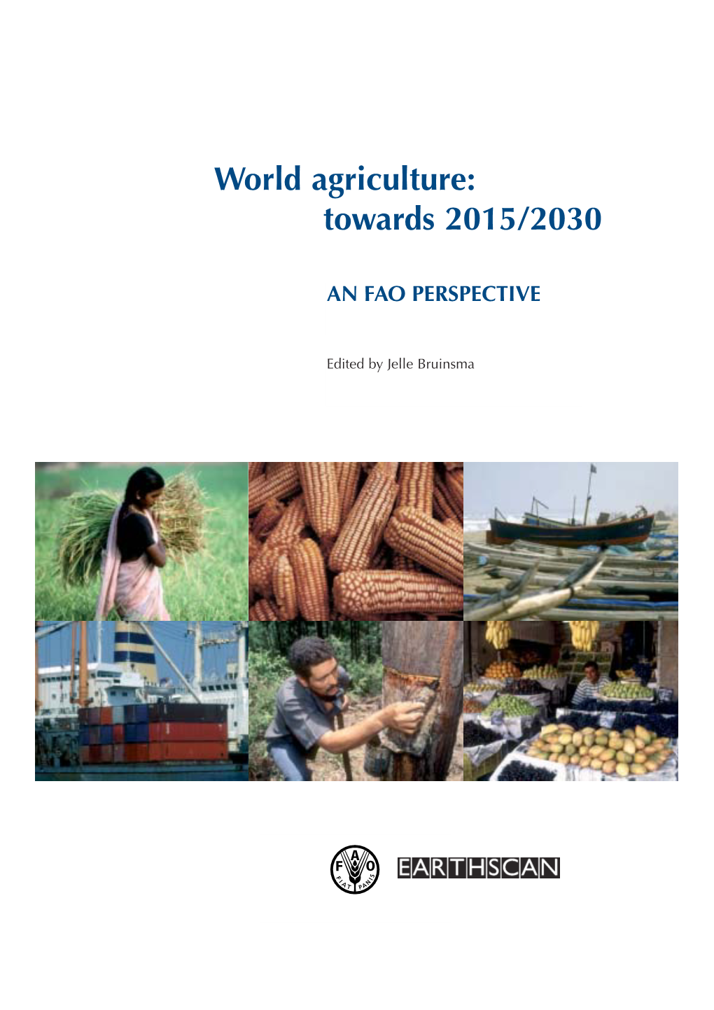 World Agriculture: Towards 2015/2030