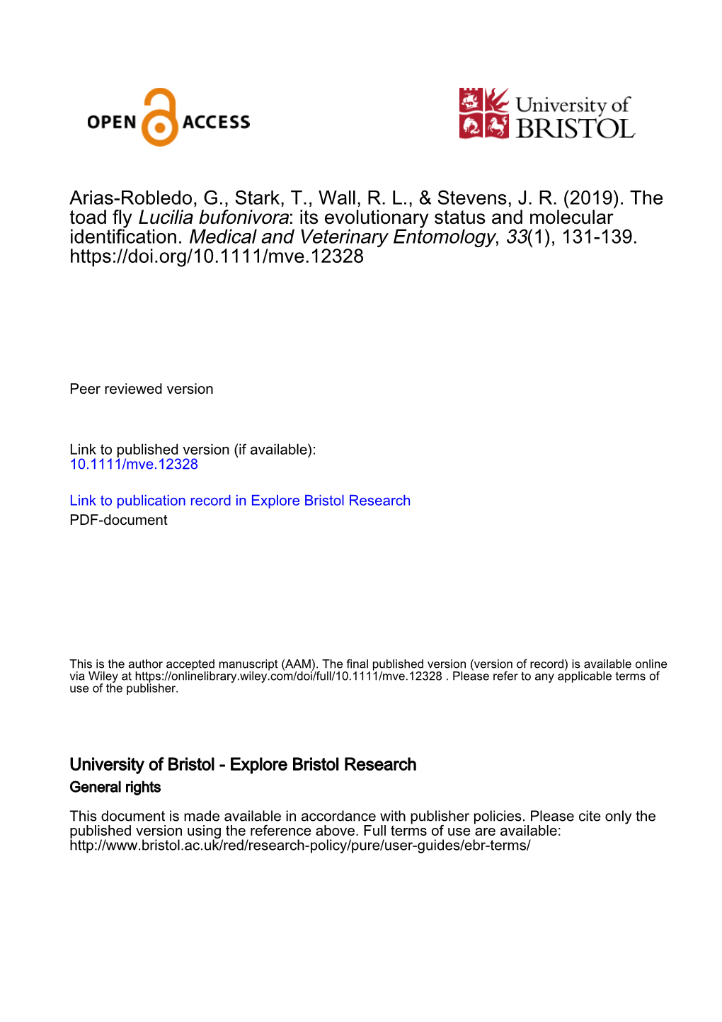 Arias-Robledo, G., Stark, T., Wall, R. L., & Stevens, J. R. (2019). the Toad Fly Lucilia Bufonivora: Its Evolutionary Status