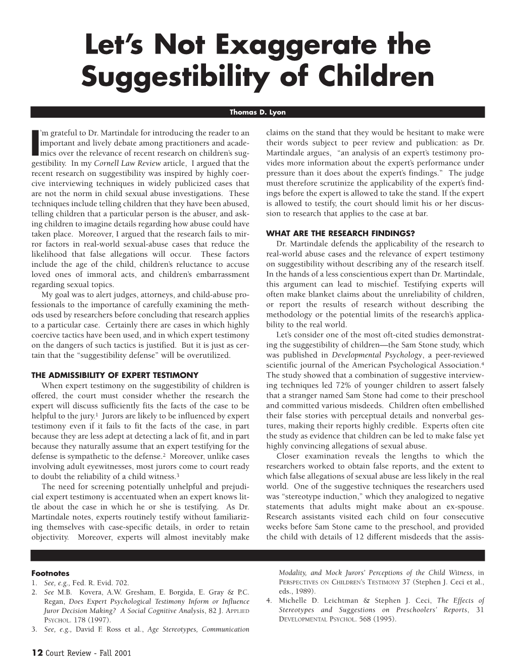 Let's Not Exaggerate the Suggestibility of Children