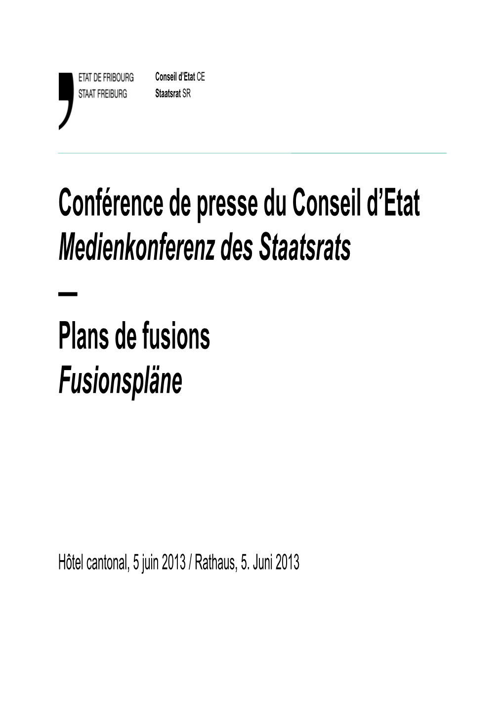 Conférence De Presse / Medienkonferenz 05.06.2013