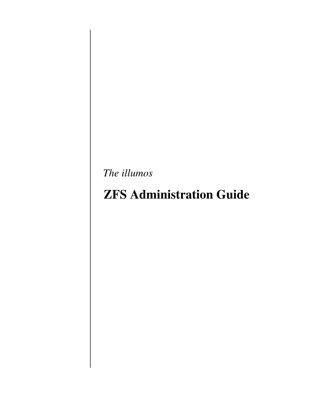 The Illumos ZFS Administration Guide Sun Microsystems, Inc