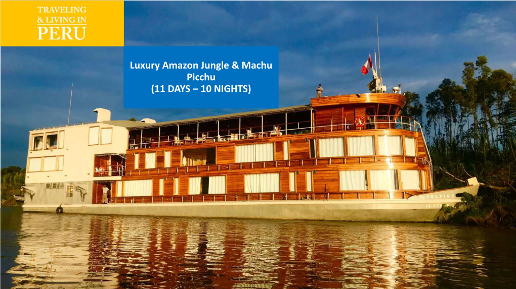 Luxury Amazon Jungle & Machu Picchu (11 DAYS – 10 NIGHTS)