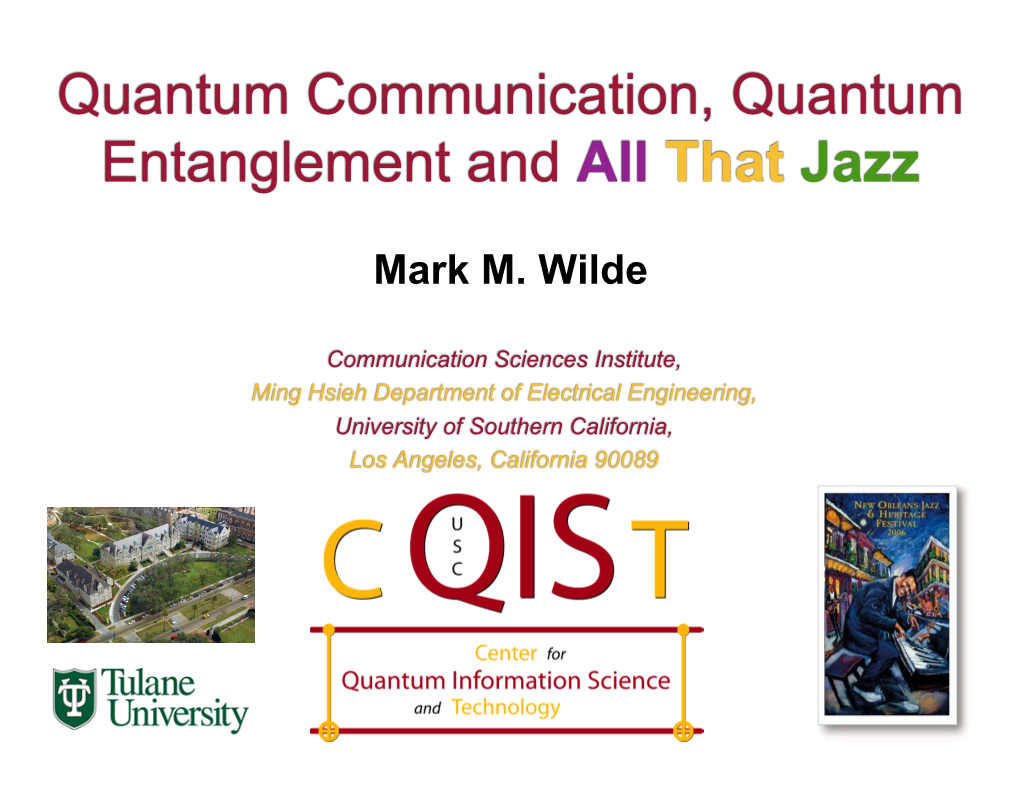 Quantum Communication, Quantum Entanglement and All That Jazz