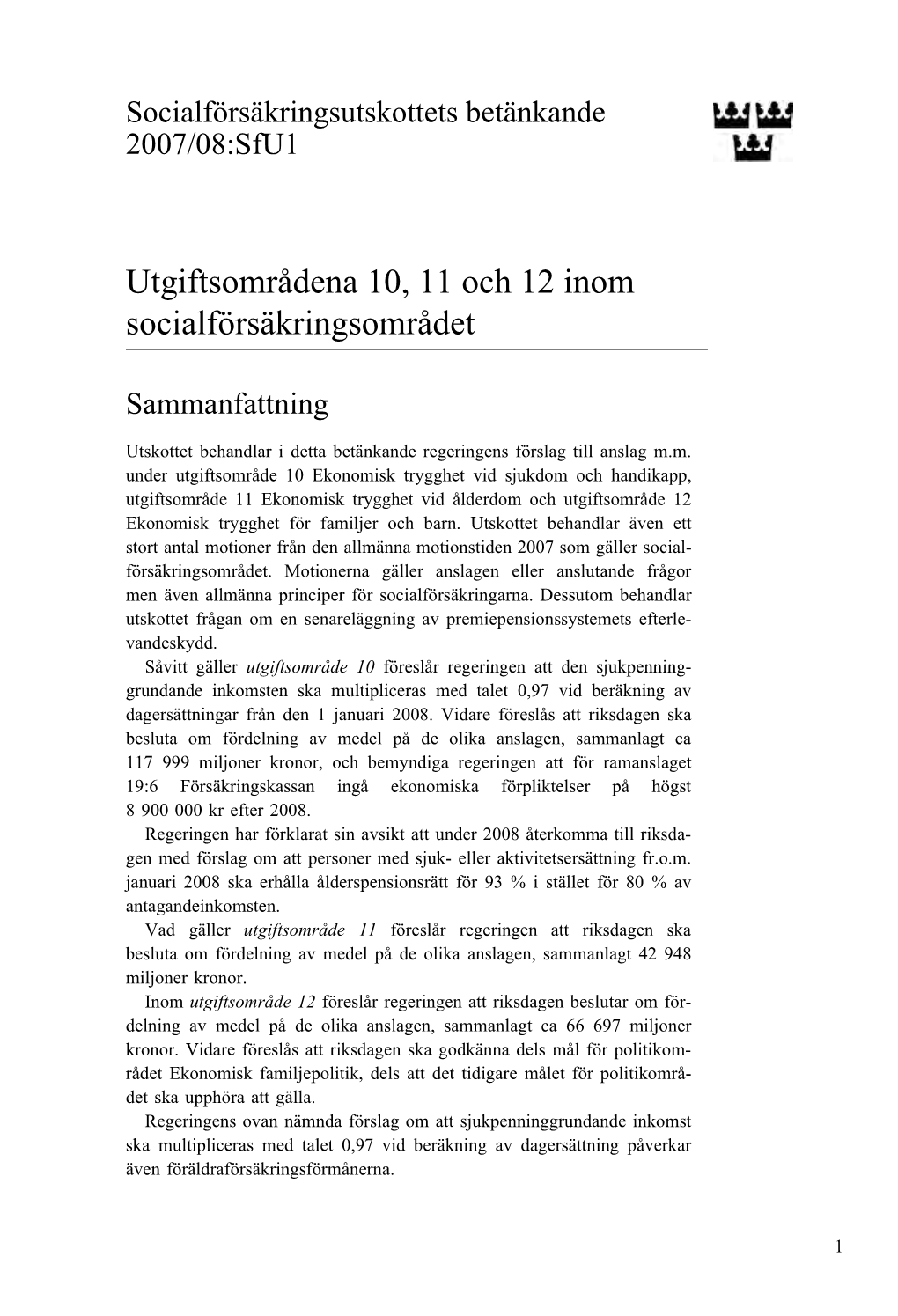 Bet. 2007/08:Sfu1 Utgiftsområdena 10, 11 Och 12 Inom