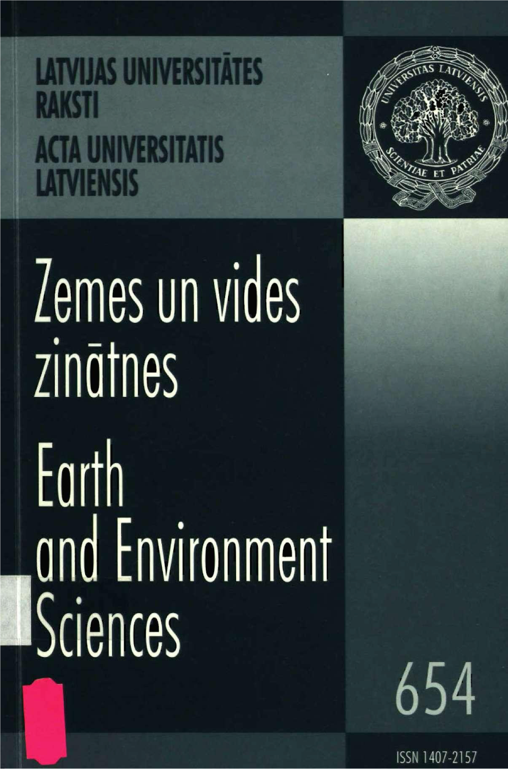 Zemes Un Vides Zinātnes and Environment •Sciences LATVIJAS UNIVERSITĀTES RAKSTI Zemes Un Vides Zinātnes