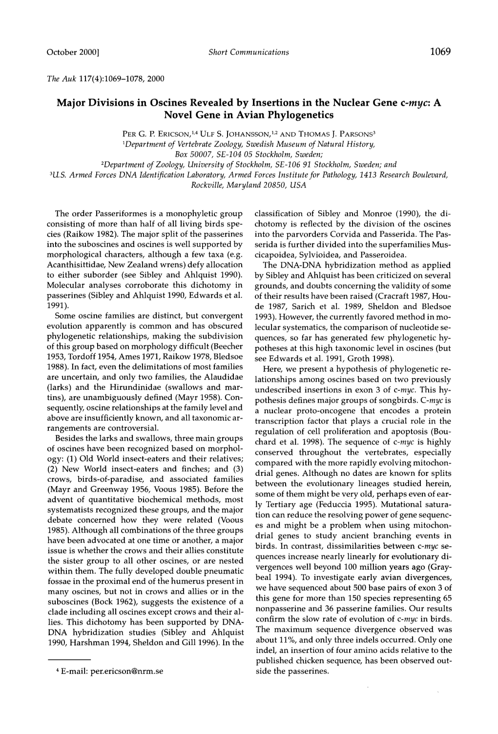 Major Divisions in Oscines Revealed by Insertions in the Nuclear Gene &lt;I