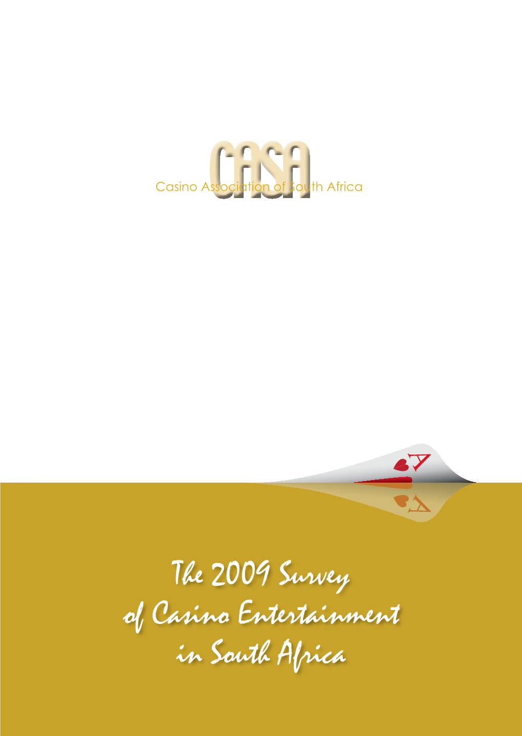 The 2009 Survey of Casino Entertainment in South Africa