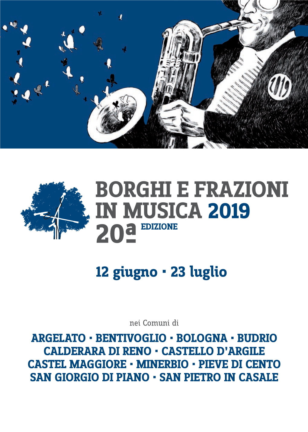 BORGHI E FRAZIONI in MUSICA 2019 20ª EDIZIONE 12 Giugno • 23 Luglio